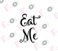 Load image into Gallery viewer, Eat Me Stencil