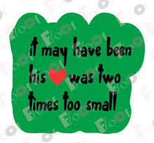 Load image into Gallery viewer, His Heart Was Too Small Edible Topper
