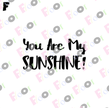 Load image into Gallery viewer, You Are My Sunshine Stencil
